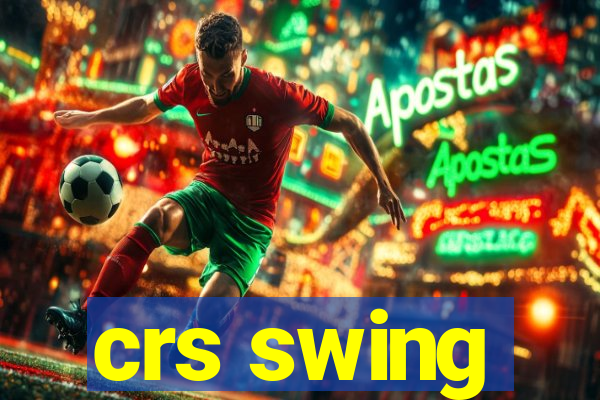 crs swing